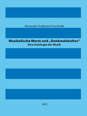 cover image of Musikalische Werte und "Denkmalskultus"